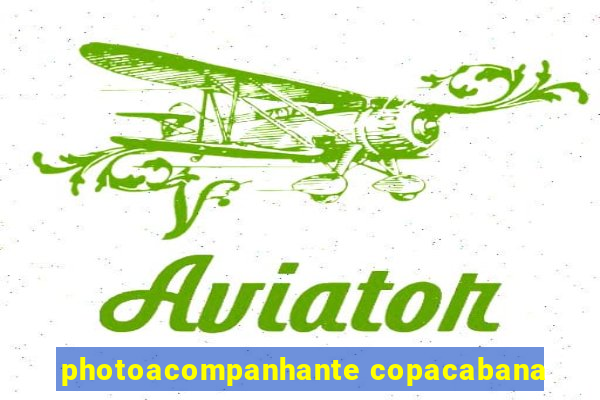 photoacompanhante copacabana